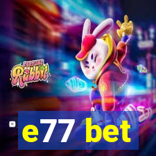 e77 bet